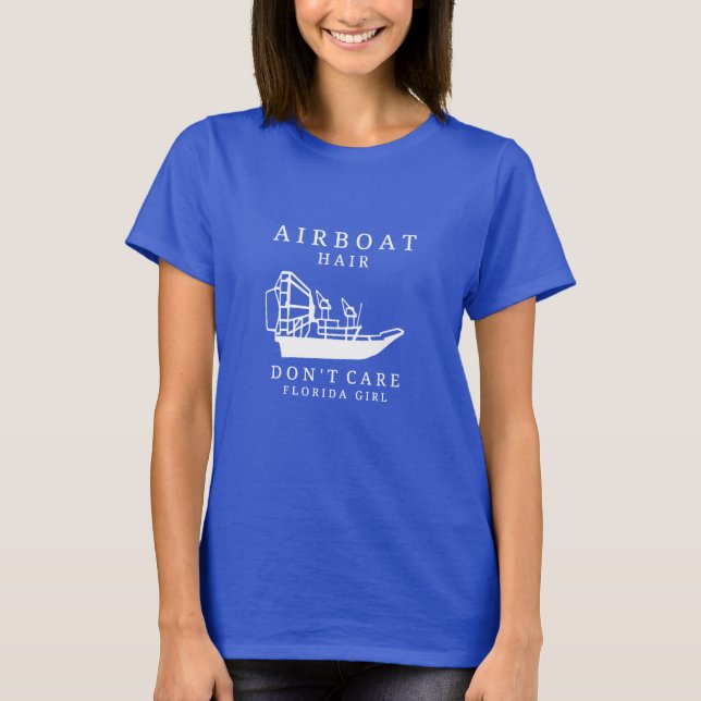 T-shirt Les cheveux d'Airboat, ne s'inquiètent pas le (Devant)