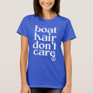T-shirt Les cheveux de bateau ne s'inquiètent pas la