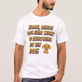 T-shirt Les cheveux de chien sont partout