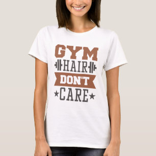 T-shirt Les cheveux de gym s'en fichent