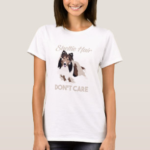 T-shirt Les cheveux drôles de Sheltie ne s'inquiètent pas