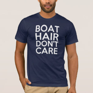 T-shirt Les cheveux du bateau des hommes, ne s'inquiètent