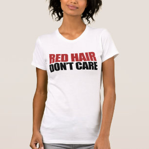 T-shirt Les cheveux rouges s'en fichent