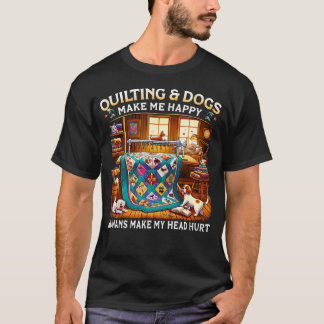 T-shirt Les chiens de quilting me rendent heureux les huma