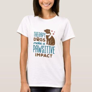 T-shirt Les chiens de thérapie font un impact négatif