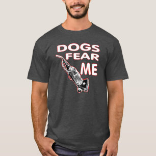 T-shirt Les chiens me craignent.