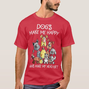 T-shirt Les Chiens Me Rendent Heureux, Les Humains Me Font