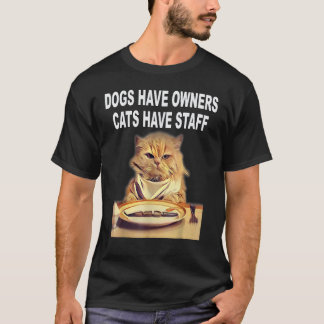 T-shirt Les chiens ont des propriétaires, les chats ont du