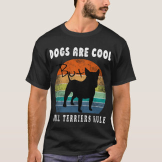 T-shirt Les Chiens Sont Cool Mais Les Taureaux Régissent D