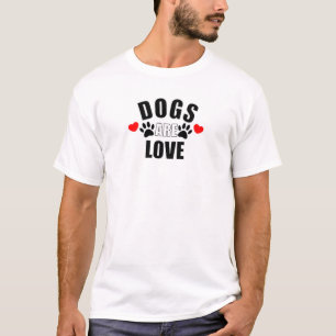 T-shirt Les chiens sont l'amour