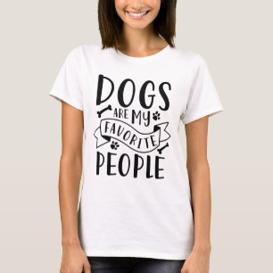 T-shirt Les chiens sont mes personnes préférées