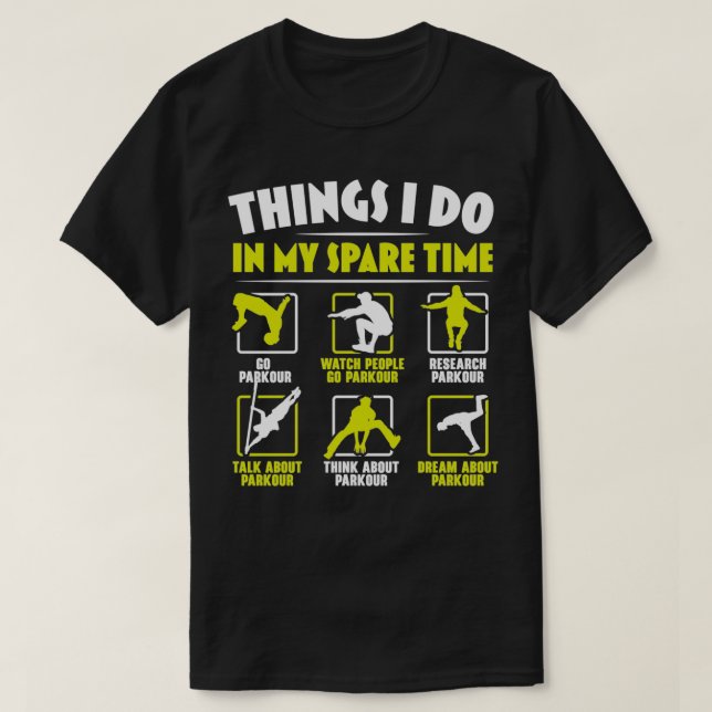 T-shirt Les Choses Que Je Fais Dans Mon Temps De Rechange  (Design devant)
