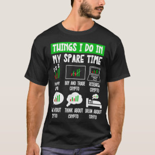T-shirt Les Choses Que Je Fais Dans Mon Temps De Rechange 