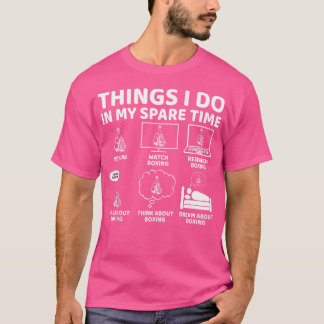 T-shirt Les Choses Que Je Fais Dans Mon Temps De Rechange