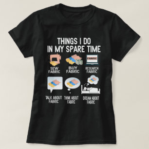 T-shirt Les choses que je fais dans mon temps libre amusan