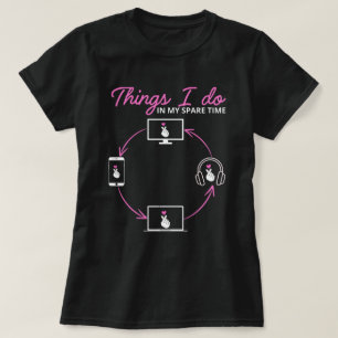 T-shirt Les choses que je fais dans mon temps libre - Édit
