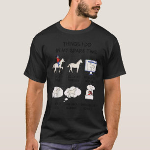 T-shirt Les Choses Que Je Fait Dans Mon Temps Libre Cheval