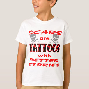 T-shirt Les cicatrices Sont Des Tatouages Avec De Meilleur