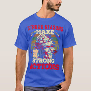 T-shirt Les Citations amérindiennes Raison forte 