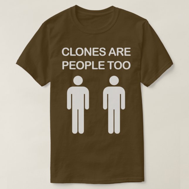 T-shirt Les clones sont aussi des gens (Design devant)
