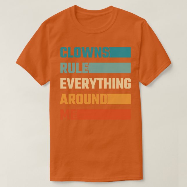 T-shirt Les Clowns Réglent Tout Autour De Moi (Design devant)