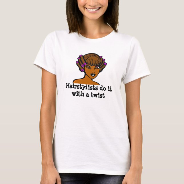 T-shirt Les coiffeurs le font avec une torsion (Devant)