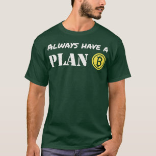 T-shirt Les Commerçants Bitcoin Ont Un Plan B Cryptomonnai