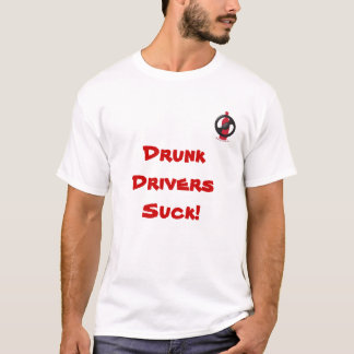 T-shirt Les conducteurs ivres sucent ! Chemise