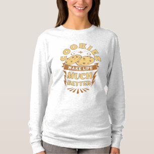 T-shirt les cookies rendent la vie meilleure amusante cook