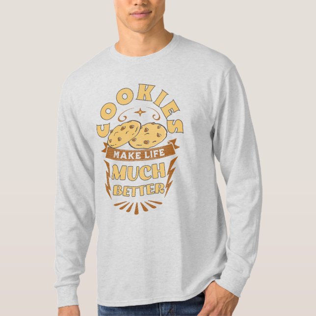 T-shirt les cookies rendent la vie meilleure amusante cook (Devant)