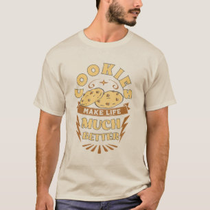T-shirt les cookies rendent la vie meilleure drôle de pass