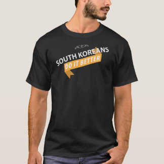 T-shirt Les Corées du Sud le font mieux