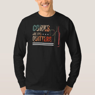 T-shirt Les Corks Rétro Sont Pour Les Quitters Boire Vin S