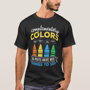 T-shirt Les Couleurs Complémentaires Ont Toujours De Bonne