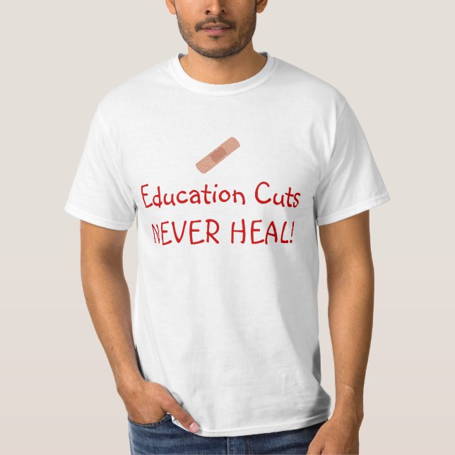 T-shirt Les coupes d'éducation ne guérissent jamais (Devant)