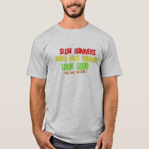 T-shirt les coureurs lents font à coureur rapide le