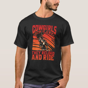 T-shirt Les cow-girls ne pleurent pas, elles rechargent et
