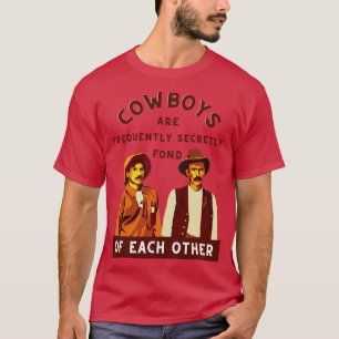 T-shirt Les cowboys sont souvent secrètement amoureux les 