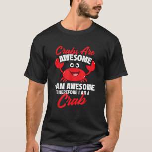T-shirt Les Crabes Sont Géniaux Je Suis Génial Crabber Cra