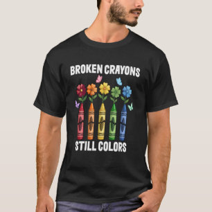 T-shirt Les crayons cassés colorent encore La santé mental