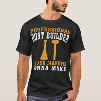 T-shirt Les créateurs vont créer un constructeur de bateau