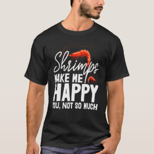T-shirt Les Crevettes Me Rendent Heureux, Pas Tant De Femm