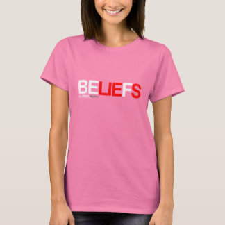 T-shirt Les croyances sont des mensonges