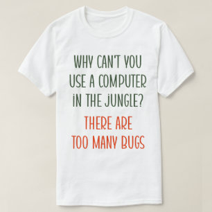 T-shirt Les dangers des bogues et des ordinateurs