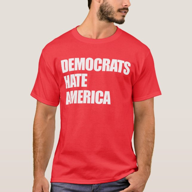 T-shirt Les démocrates haïssent les républicains conservat (Devant)