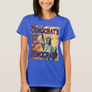 T-shirt Les Démocrates sont le parti de la démocratie