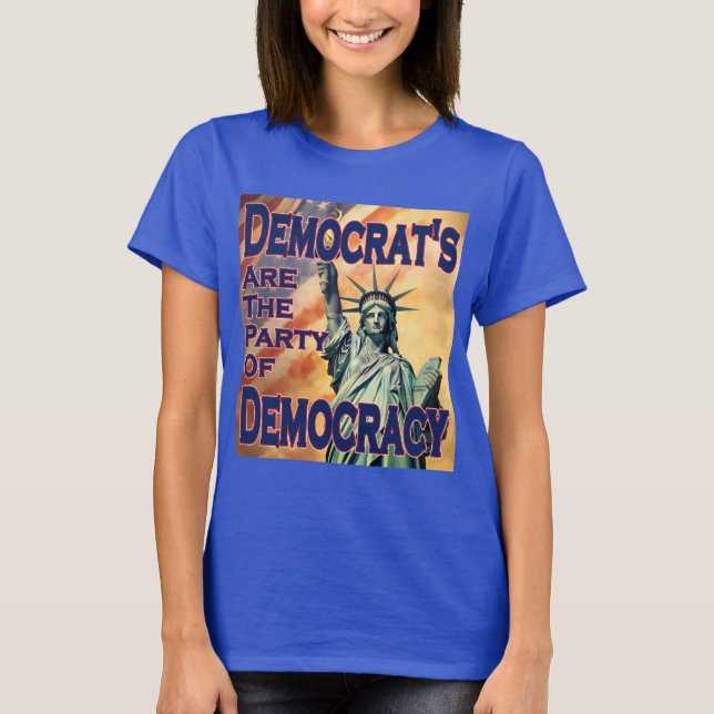 T-shirt Les Démocrates sont le parti de la démocratie (Devant)