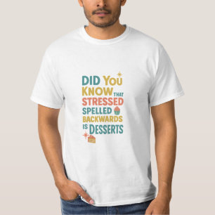 T-shirt Les Desserts sont épelés vers l'arrière