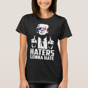 T-shirt Les détestateurs amusants vont haïr le président D