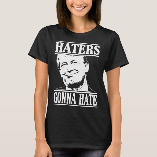 T-shirt Les détestateurs amusants vont haïr le président D (Devant)